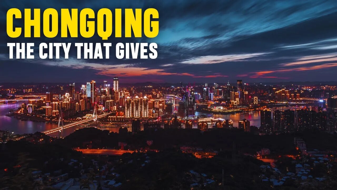 Chongqing The City That Keeps On Giving | China