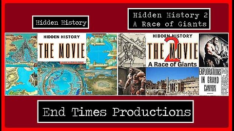 Hidden History: The Movie & Hidden History: Part 2 - A Race of Giants • (End Times Production)