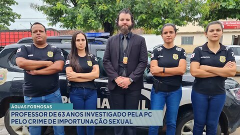 Águas Formosas: Professor de 63 Anos Investigado pela PC pelo Crime de Importunação Sexual.