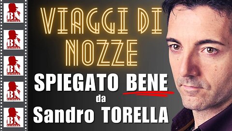 "VIAGGI DI NOZZE" con Sandro TORELLA | CINEMA E DINTORNI