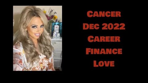 Cancer- December 2022 " Listen to Your Intuition with new person"