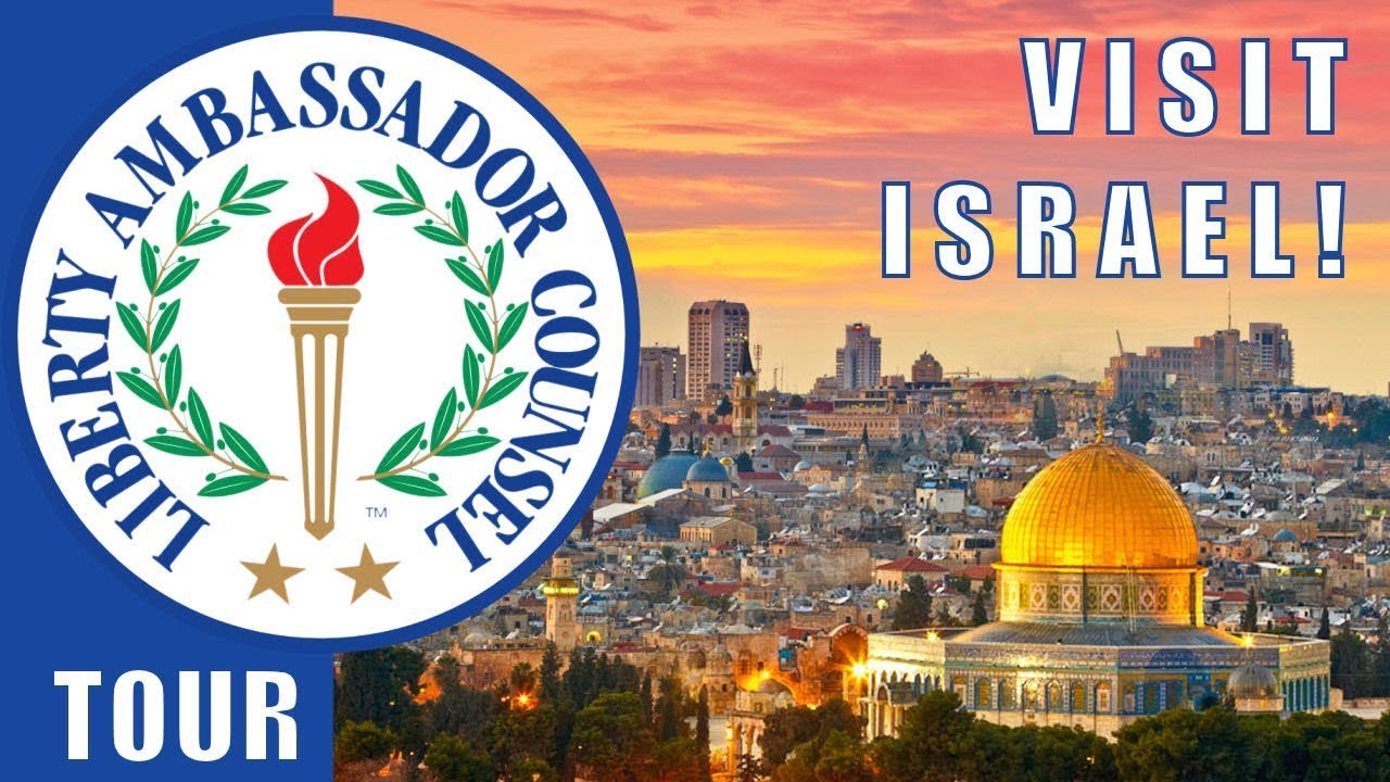 Visit Israel – Liberty Ambassador Counsel VIP Tour