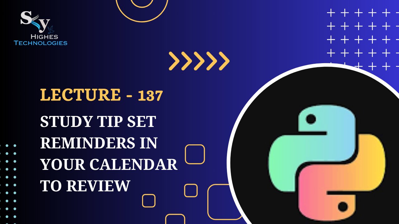 137. Study Tip Set Reminders in Your Calendar to Review | Skyhighes | Python