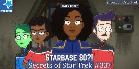 Starbase?! (Lower Decks) - The Secrets of Star Trek