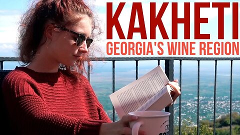 GEORGIA WINE REGION: SIGHNAGHI, KAKHETI (it's incredible)