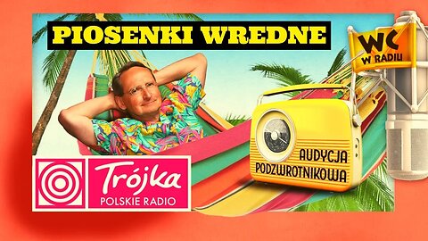 PIOSENKI WREDNE -Cejrowski- Audycja Podzwrotnikowa 2019/05/11 Program III Polskiego Radia