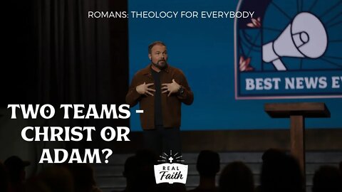 Two Teams - Christ or Adam?