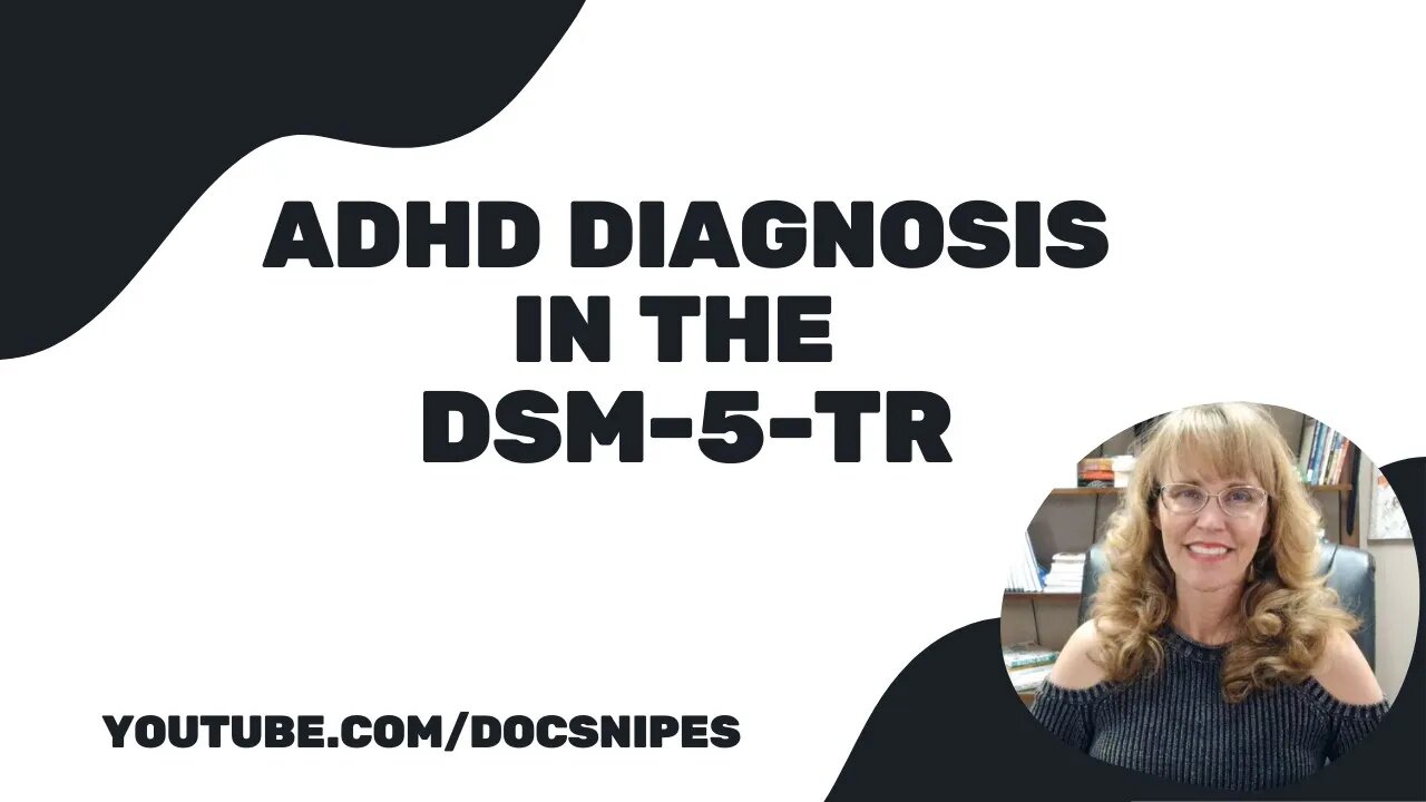 Diagnosis of ADHD with the DSM 5 TR | Symptoms and Diagnosis