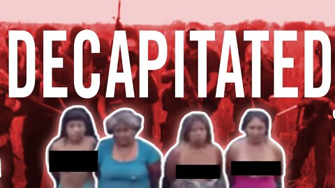 *GRAPHIC* Four Women Kidnapped & Decapitated By Drug Cartel | The Zetas Cartel Vs. The Gulf Cartel