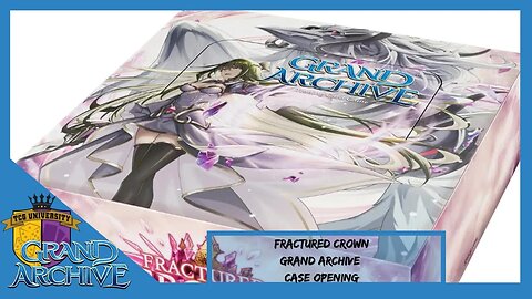 Fractured Crown Case Opening | Grand Archive Case Opening