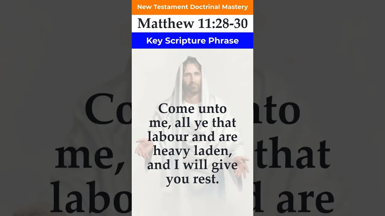 Matthew 11:28–30 | Key Phrase