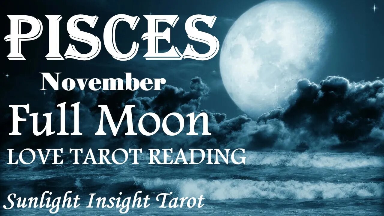 PISCES | Unexpected Serendipitous Meeting!😍You Will See Them Again!🥰November 2022 Full Moon Eclipse