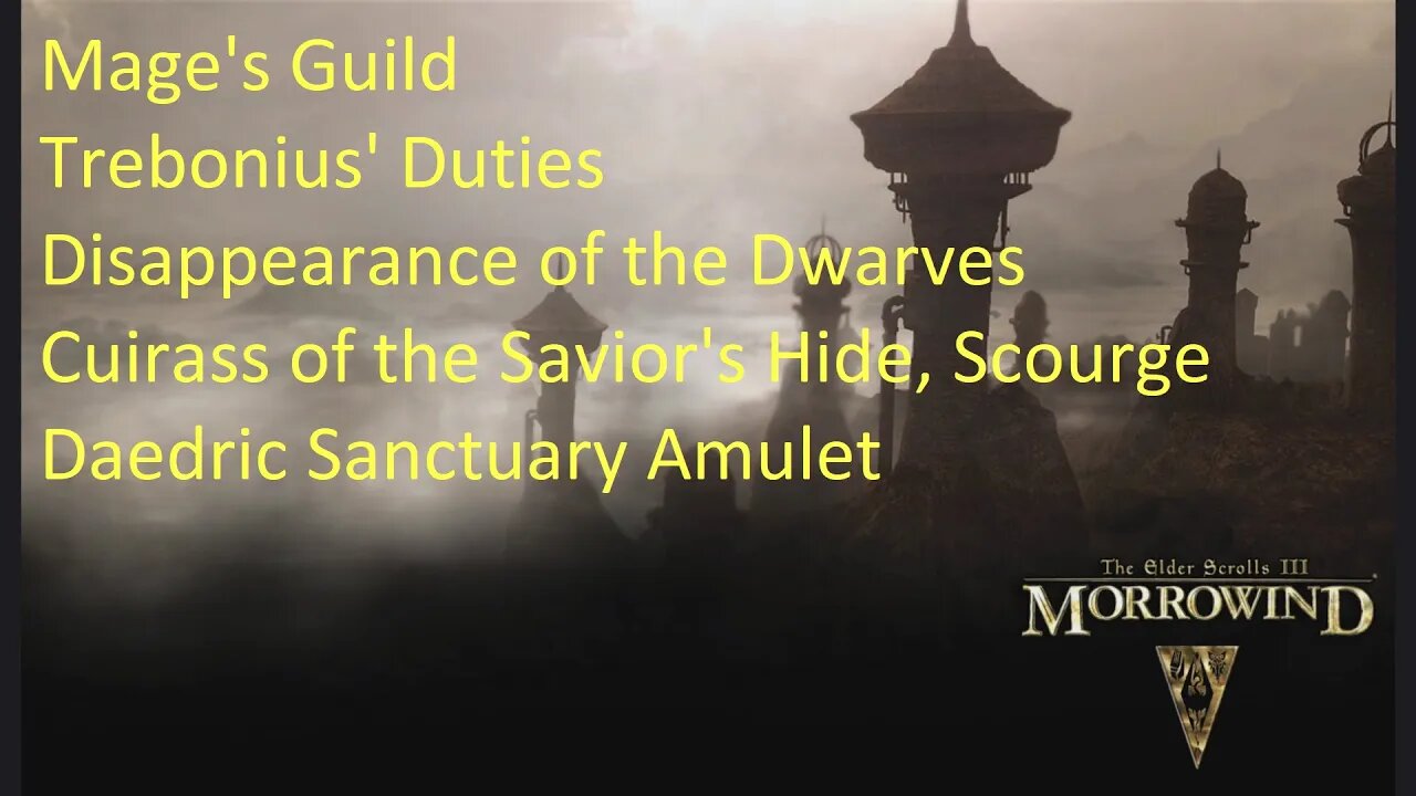 Episode 9 Let's Play Morrowind - Mage Build - Mage's Guild, Trebonius' Duties pt.2, Savior's Cuirass