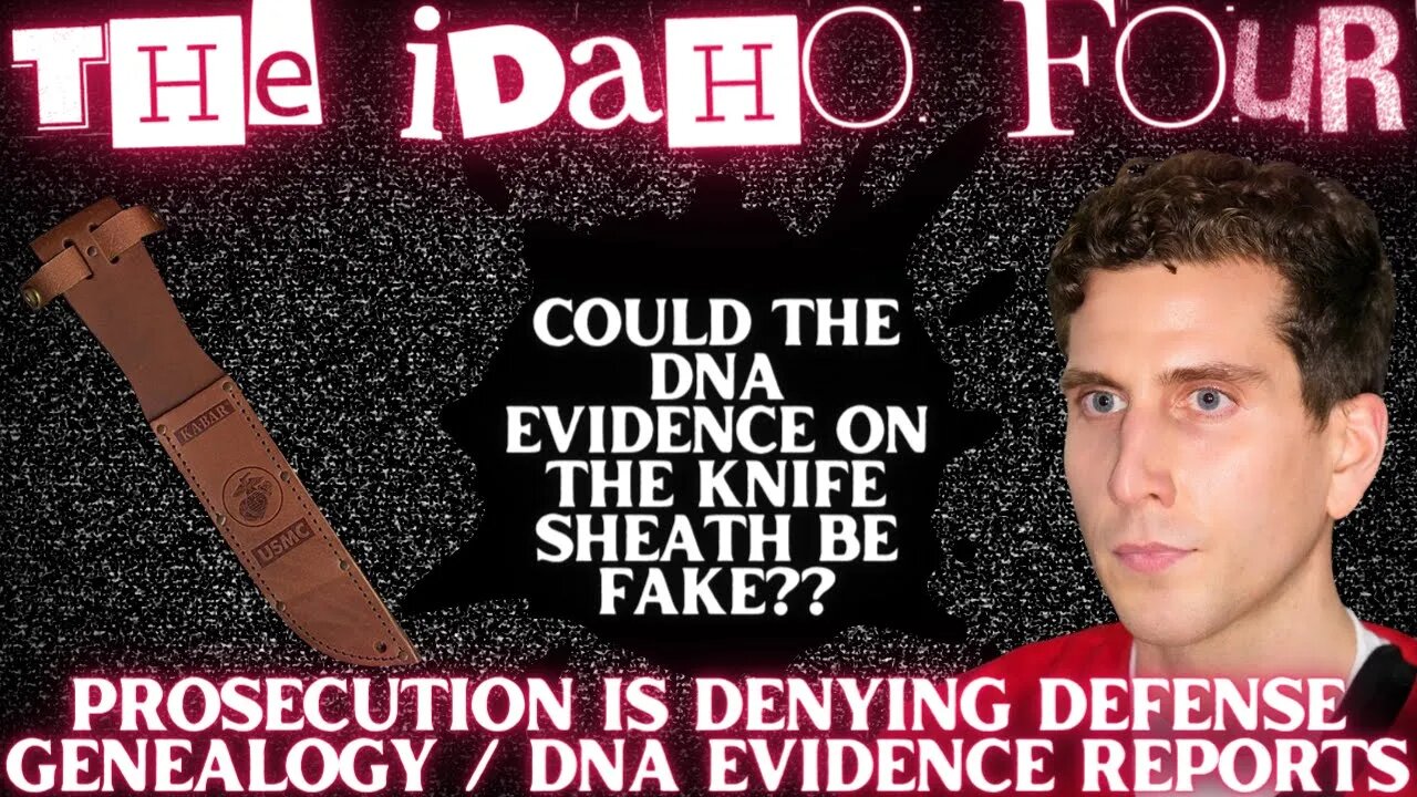 Sheath DNA Excluded from Trial!? Prosecution Claims They Have Handed Kohberger's Team EVERYTHING!