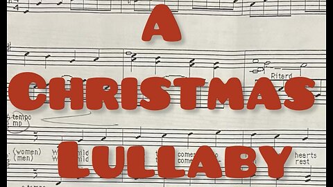 A Christmas Lullaby - written by John K. Probst (with lyrics)