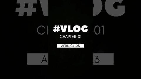 MY FIRST #VLOG CHAPTER-1 PART-1