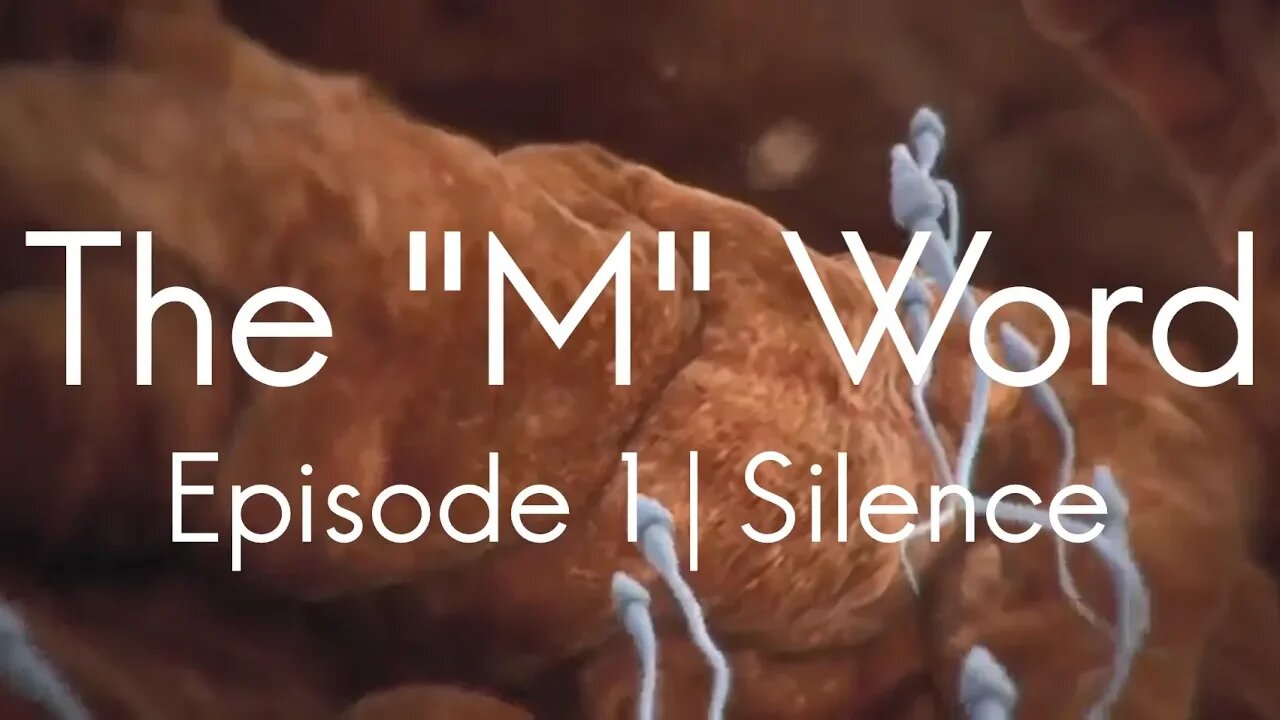 The "M" Word | Episode 1 - Silence