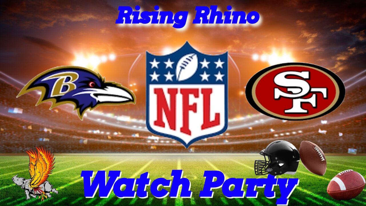 Baltimore Ravens Vs San Francisco 49ers Watch Party