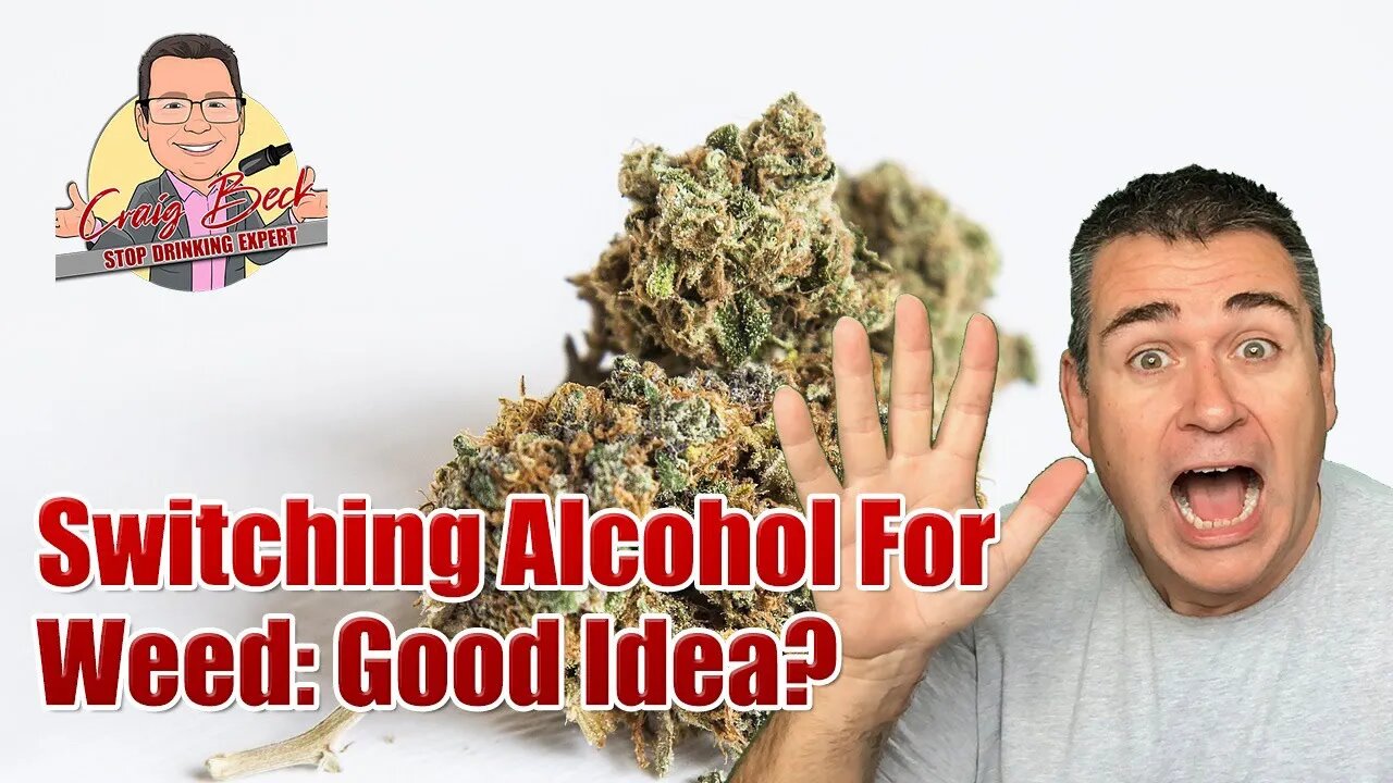 Switching Alcohol For Weed: Good Idea Or Bad Idea?