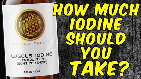 How Much Iodine Should You Be Taking?