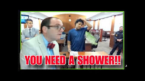 Judge Tells ManChild To Have A Shower In Court