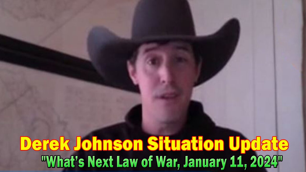 Derek Johnson Situation Update: "What’s Next Law of War, January 11, 2024"