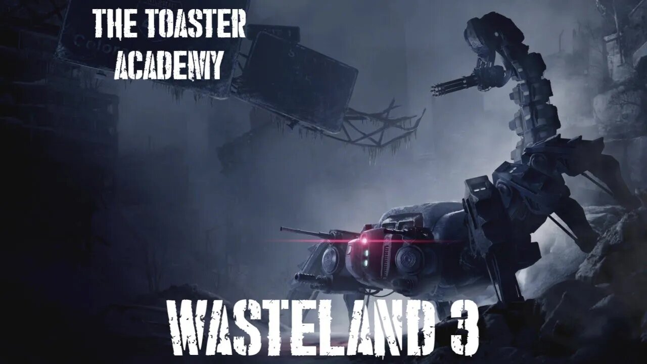 Wasteland 3, Part Forty-Two: The Toaster Academy