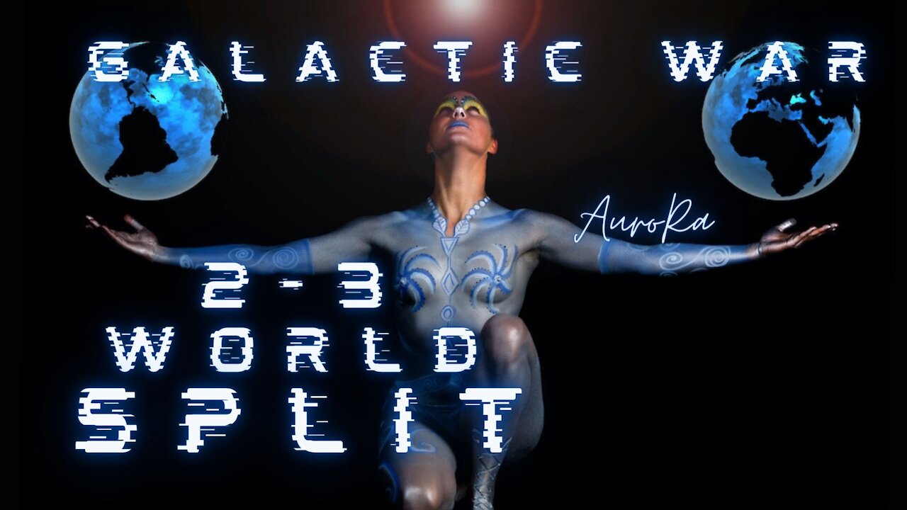 Galactic War | 2-3 World Split