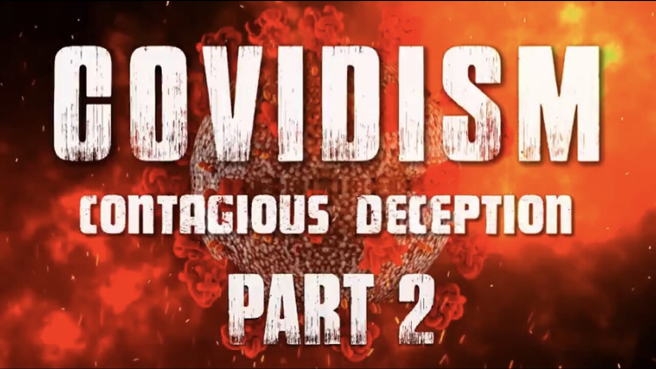 Covidism: Contagious Deception [Part 2: Lockdown Timeline]