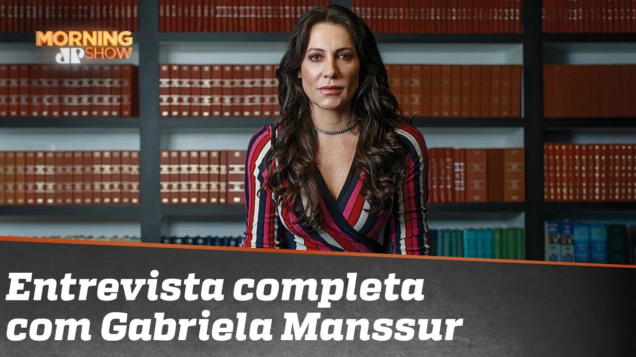 Assista à íntegra da entrevista com Gabriela Manssur