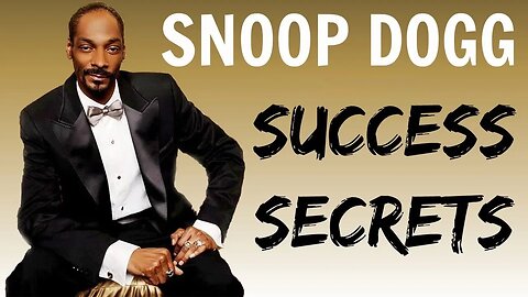 Snoop Dogg - Success Secrets