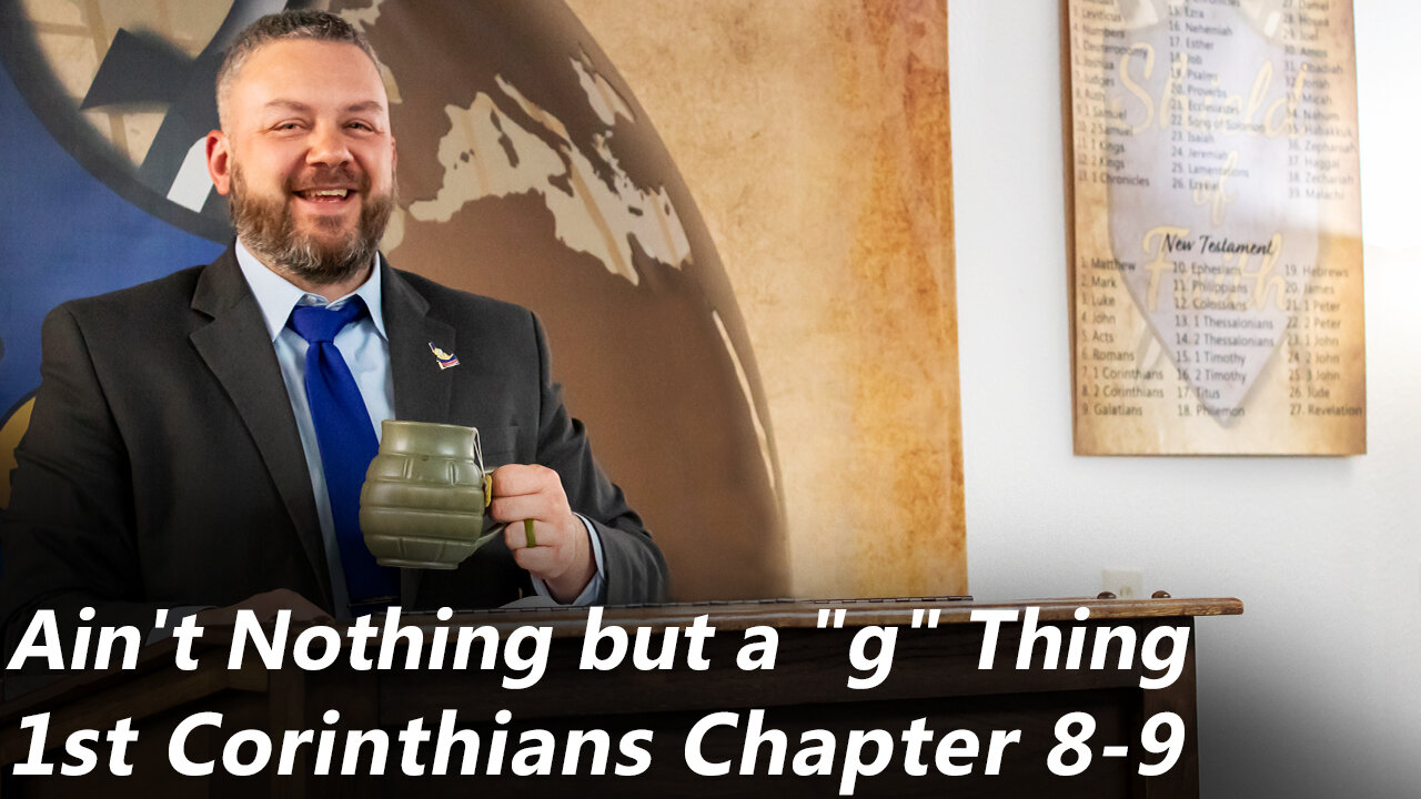 Ain't Nothing but a "g" Thing | 1st Corinthians - Chapters 8-9 (Pastor Jones) Sunday-PM