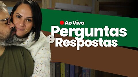 🔴 [Ao Vivo] Perguntas e Respostas