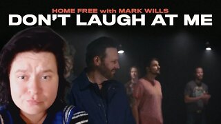 Reaction : Home Free - Don't Laugh At Me (featuring Mark Wills). First time