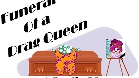 Funeral of a Drag Queen: A Radio Play