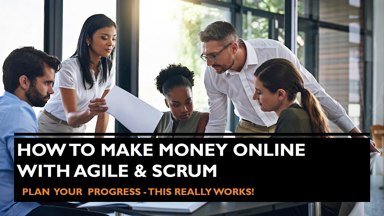 How to make money online with Agile and Scrum? Plan YOUR progress - This really works!!!