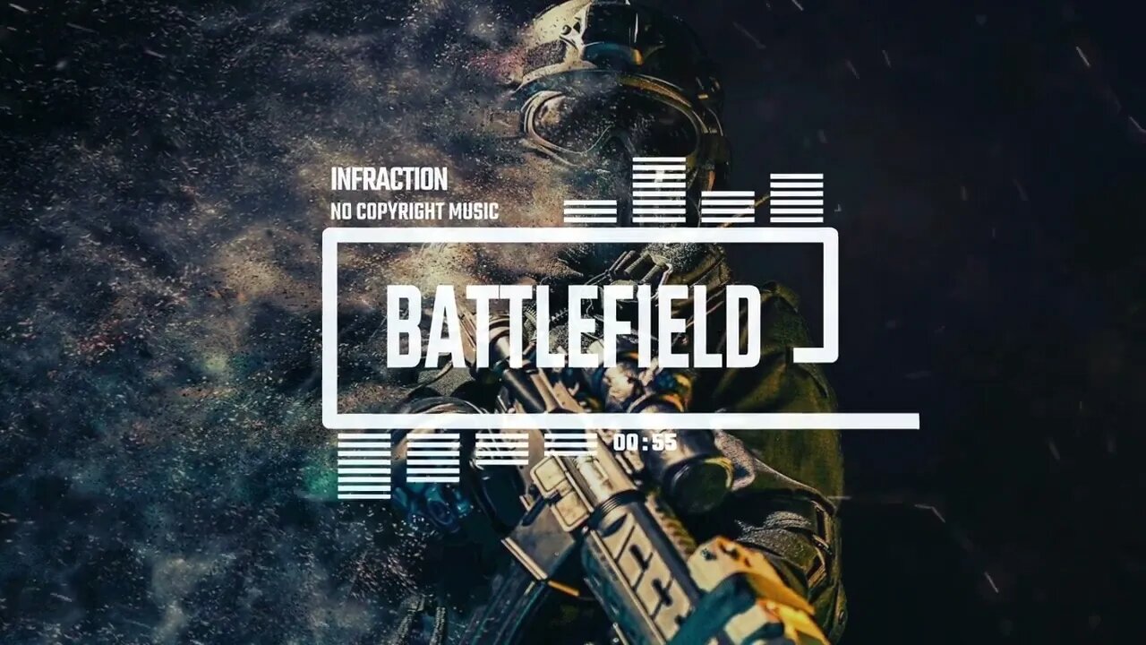 Epic Action Military by Infraction - Music _ Battlefield