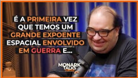 Monark Talks - SACANI COMENTA GUERRA NO ESPAÇO