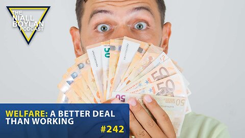 #242 Welfare A Better Deal than Working Trailer