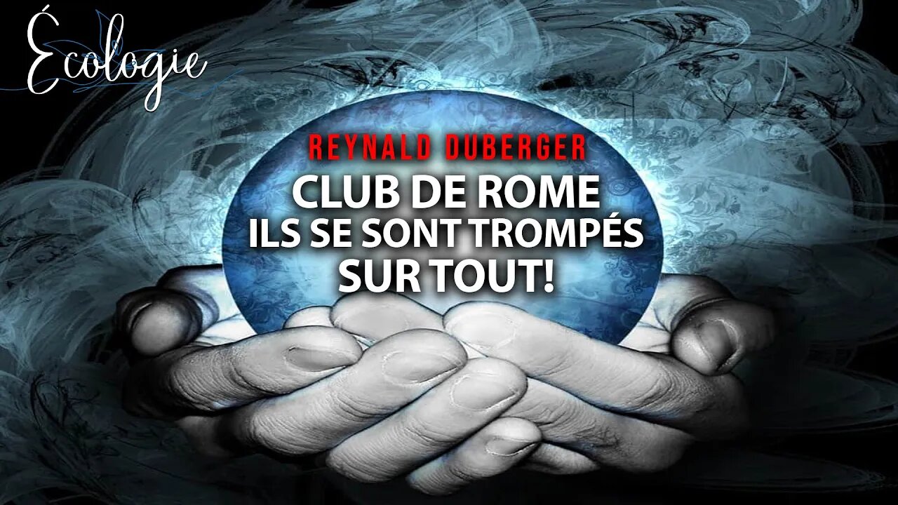 OCCIDENT - REYNALD DUBERGER - CLUB DE ROME: ILS SE SONT TROMPÉS SUR TOUT