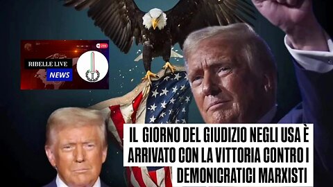 IL GIORNO DEL GIUDIZIO NEGLI USA È ARRIVATO CON LA VITTORIA CONTRO I DEMONICRATICI MARXISTI