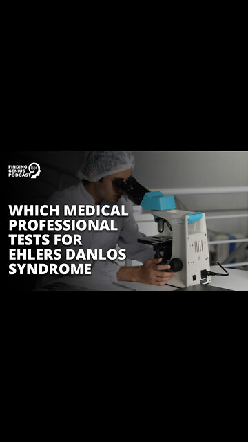 Which Medical Professional Tests for Ehlers Danlos Syndrome #shorts