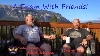 A Dram with Jake Khym