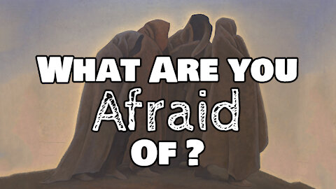 "What Are You Afraid Of?" - Ronald L. Dart