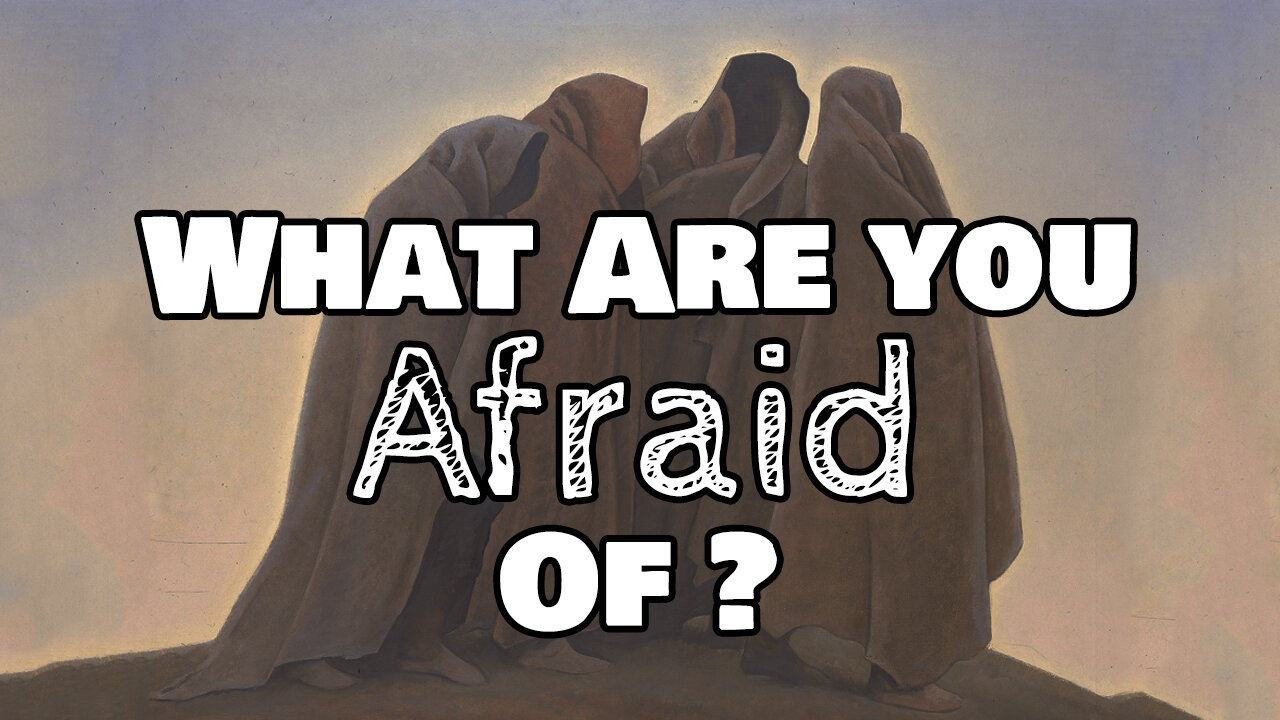 "What Are You Afraid Of?" - Ronald L. Dart