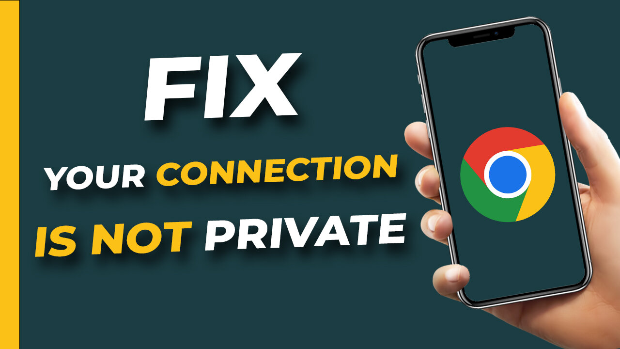 How to Fix “Your Connection is Not Private” Error on Google Chrome (2023)