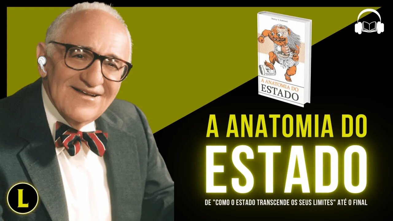 A ANATOMIA DO ESTADO de Murray Rothbard - AUDIOBOOK parte 2