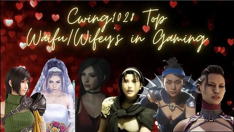 Cwing's Top 10 Waifu/Wifey's in Gaming