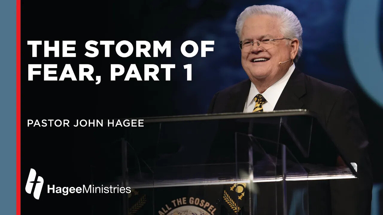 John Hagee: "The Storm of Fear, Part 1"