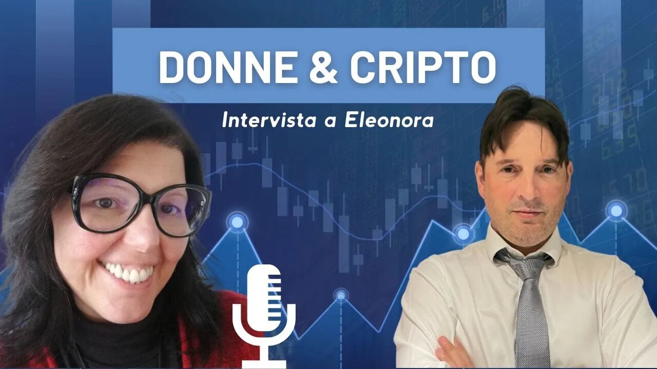 Donne e Cripto: Eleonora ci racconta la sua esperienza!